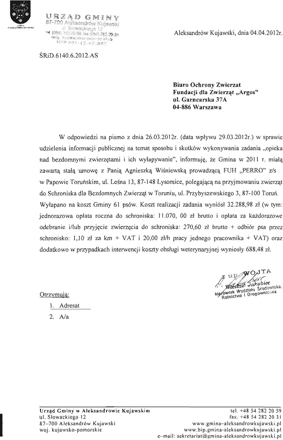 (data wpływu 29.03.2012r.) w sprawie udzielenia informacji publicznej na temat sposobu i skutków wykonywania zadania opieka nad bezdomnymi zwierzętami i ich wyłapywanie", informuję, że Gmina w 2011 r.