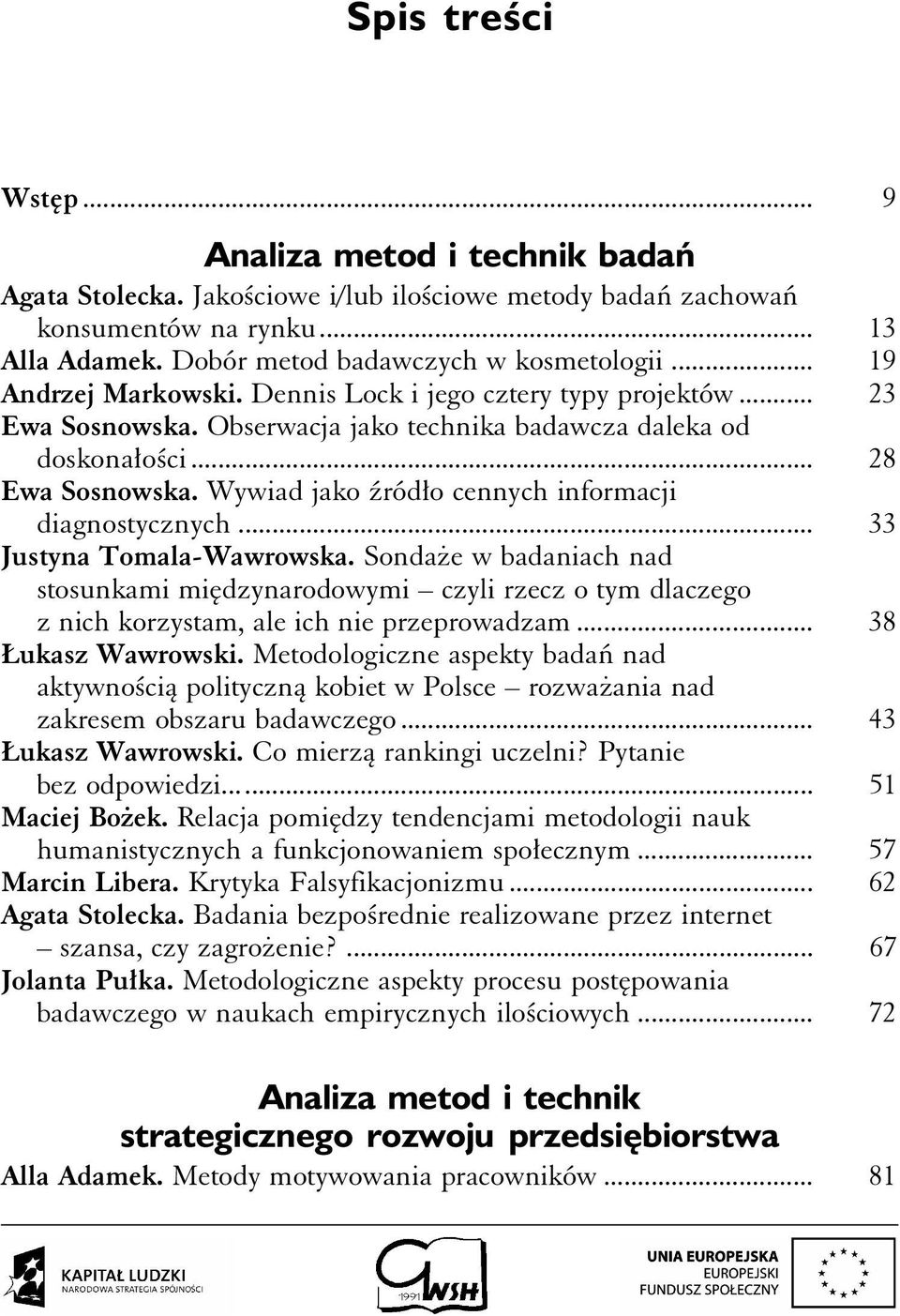 Wywiad jako źródło cennych informacji diagnostycznych... 33 Justyna Tomala-Wawrowska.