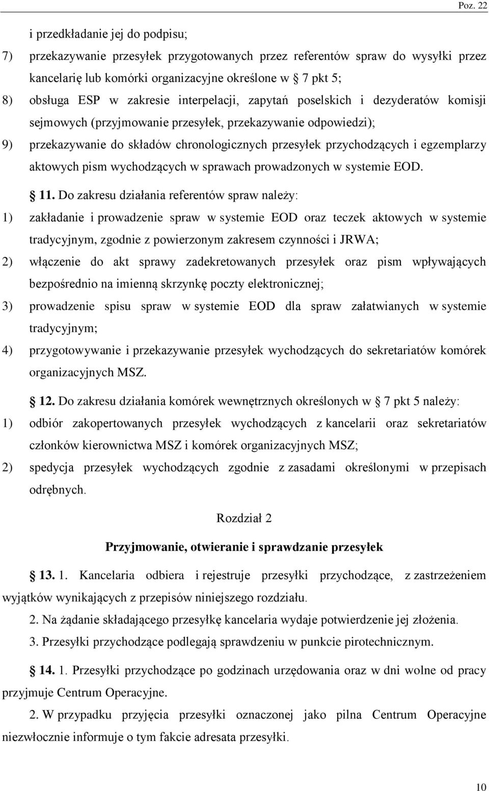 egzemplarzy aktowych pism wychodzących w sprawach prowadzonych w systemie OD. 11.