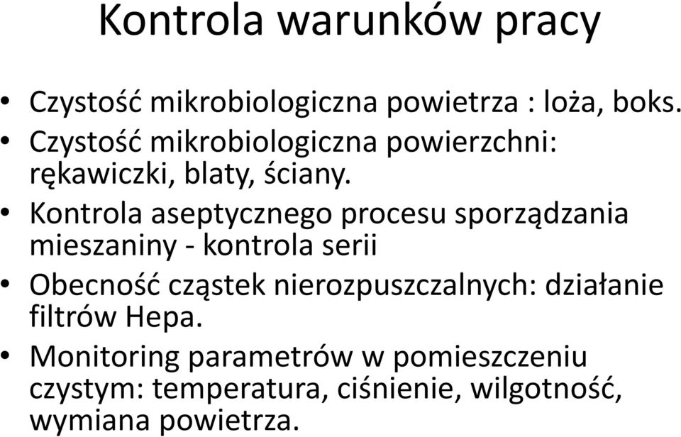 Kontrola aseptycznego procesu sporządzania mieszaniny - kontrola serii Obecność cząstek