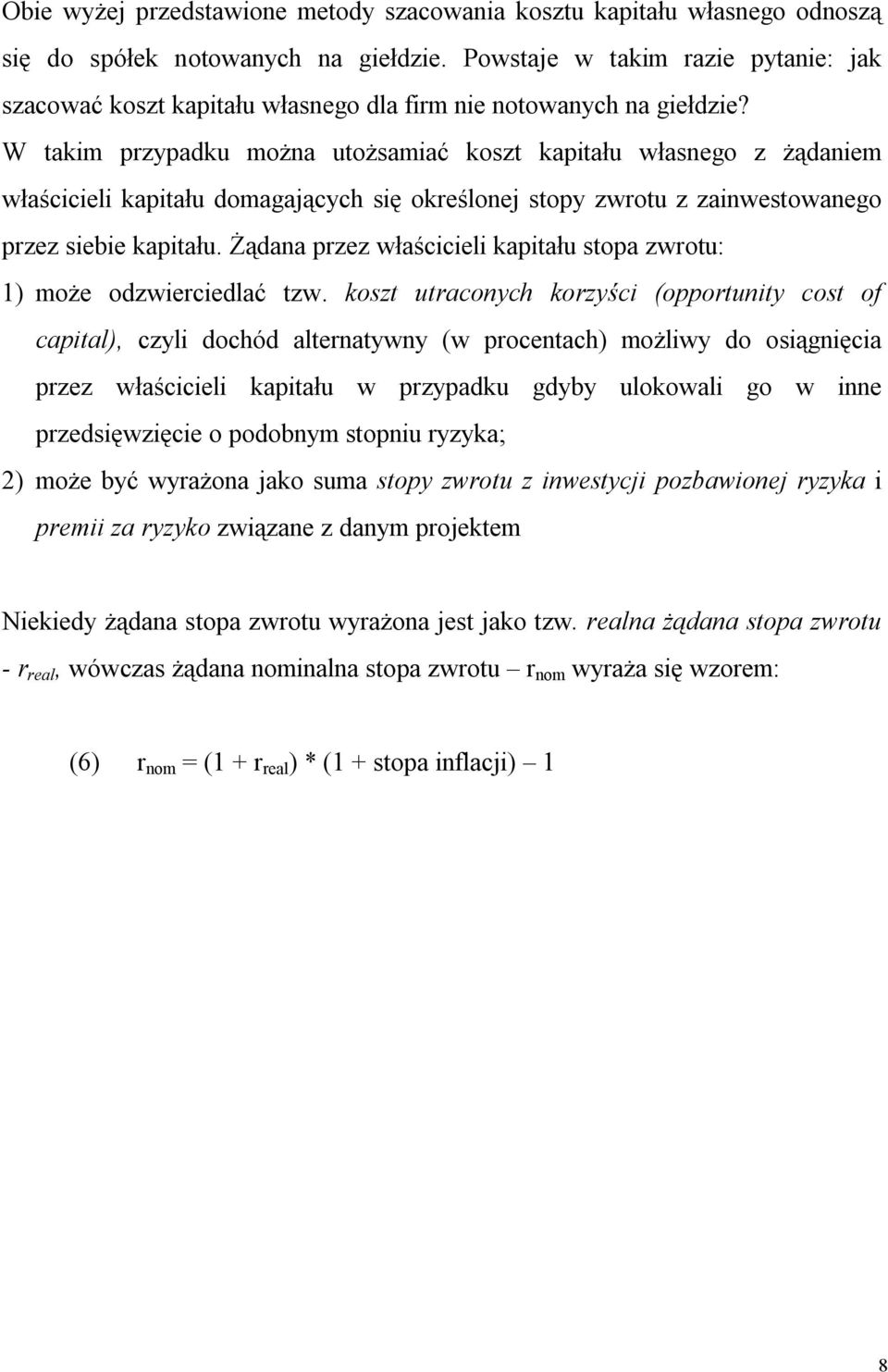 Żądaa przez właścicieli kapiału sopa zwrou: 1) może odzwierciedlać zw.