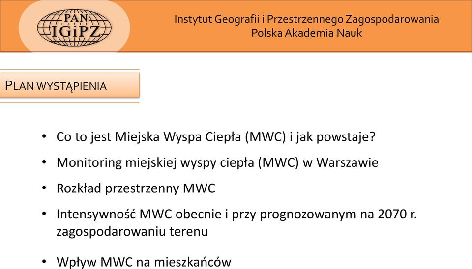 Monitoring miejskiej wyspy ciepła (MWC) w Warszawie Rozkład