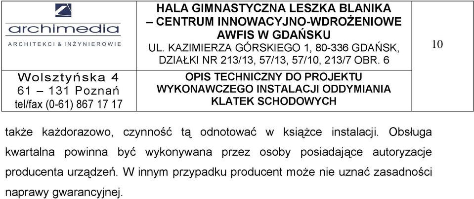 KLATEK SCHODOWYCH 10 także każdorazowo, czynność tą odnotować w książce instalacji.