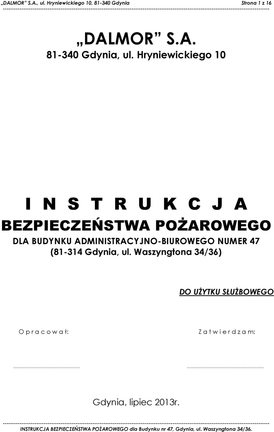 ADMINISTRACYJNO-BIUROWEGO NUMER 47 (81-314 Gdynia, ul.