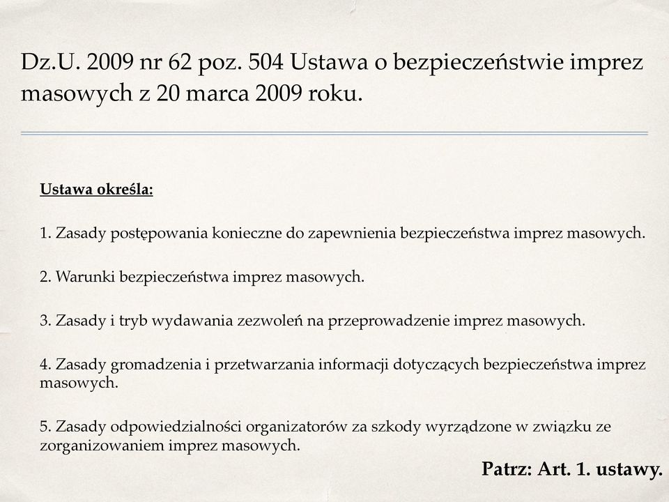 Zasady i tryb wydawania zezwoleń na przeprowadzenie imprez masowych. 4.