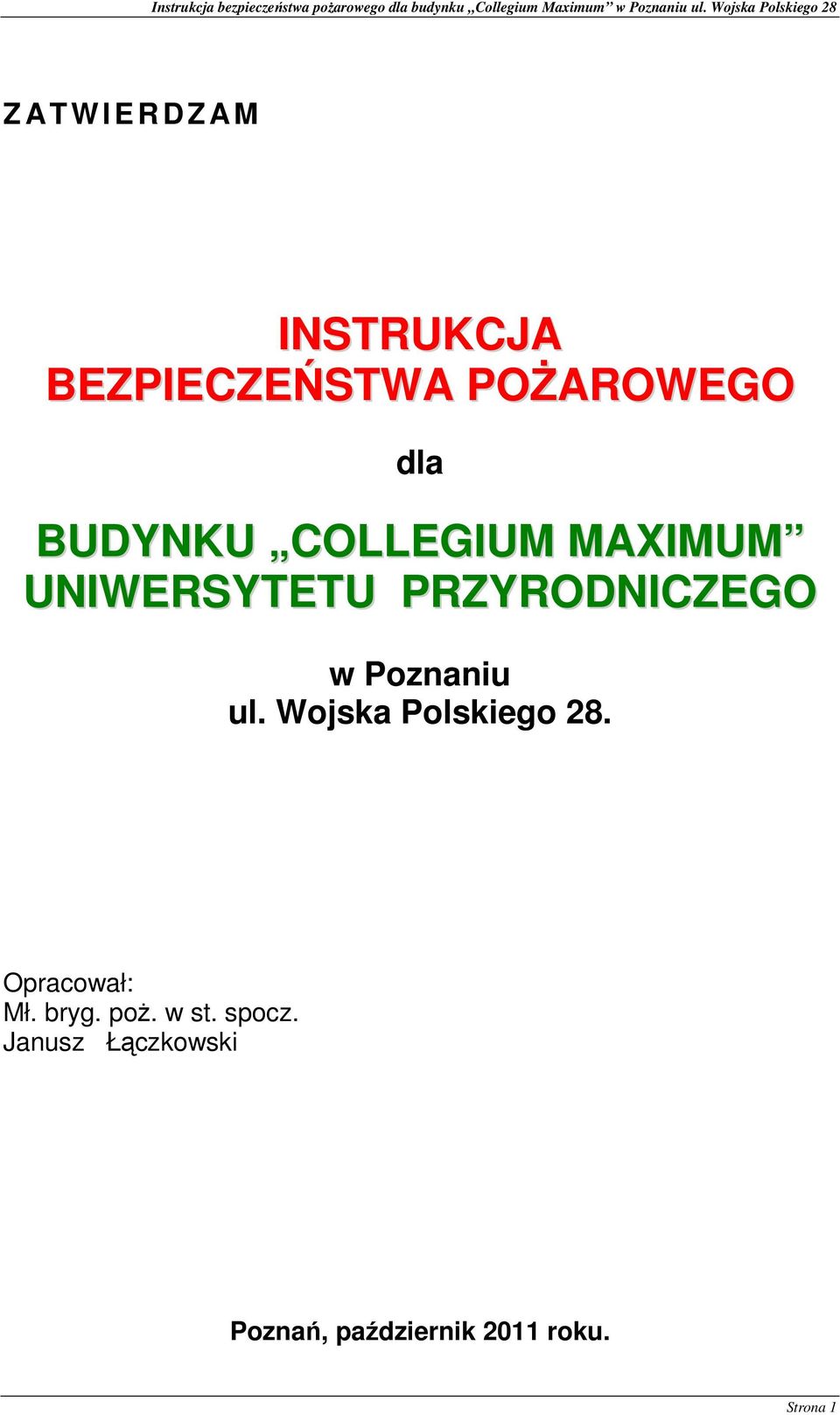 Poznaniu ul. Wojska Polskiego 28. Opracował: Mł. bryg. poż.