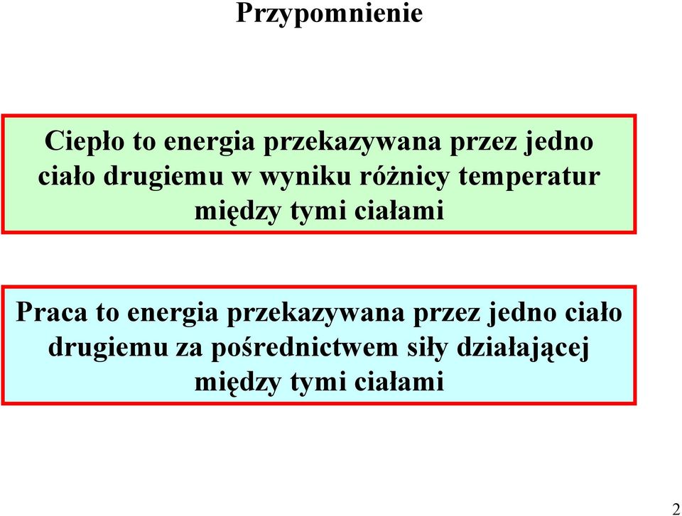 ciałami Praca to eneria przekazywana przez jeno ciało