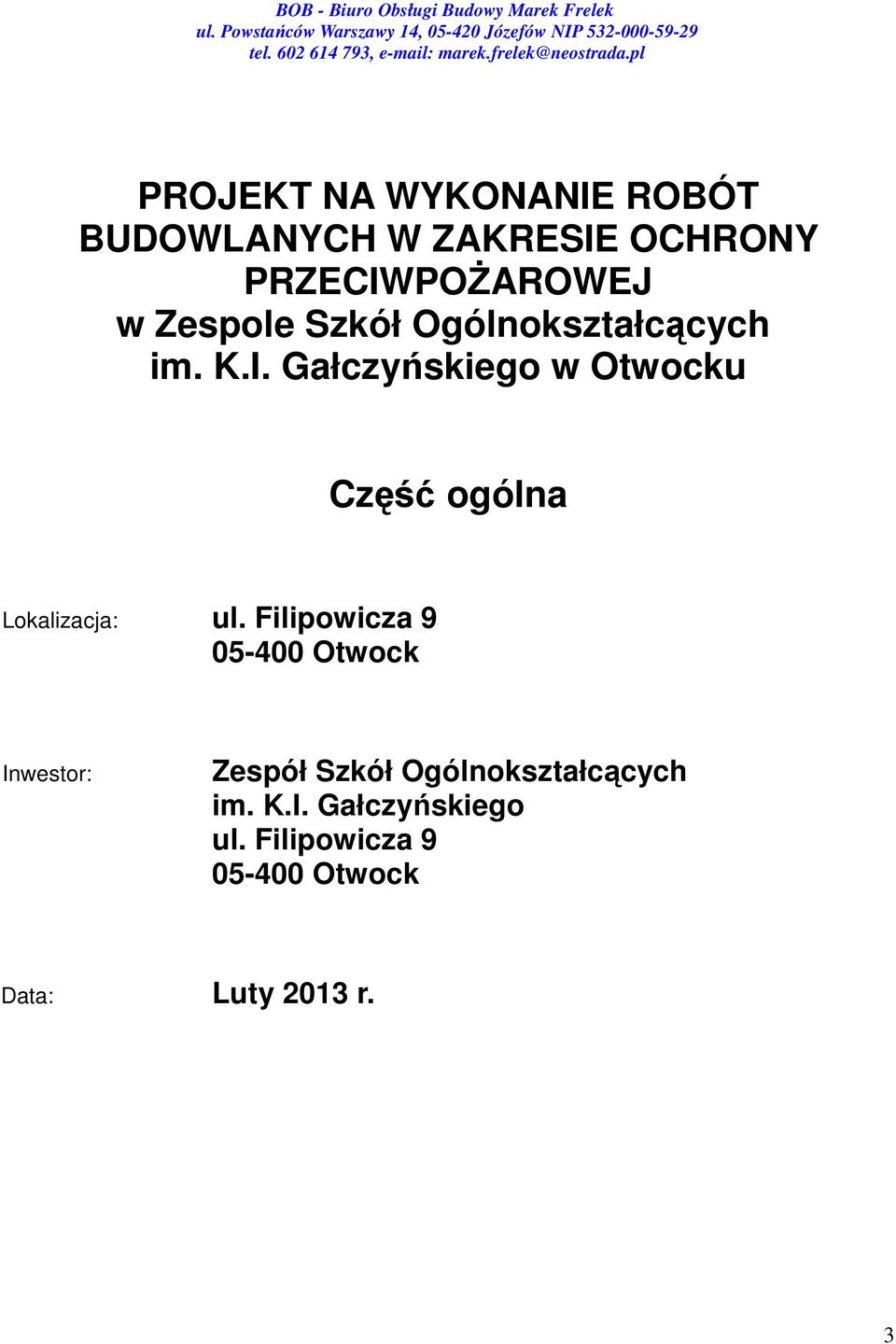 Gałczyńskiego w Otwocku Część ogólna Lokalizacja: ul.