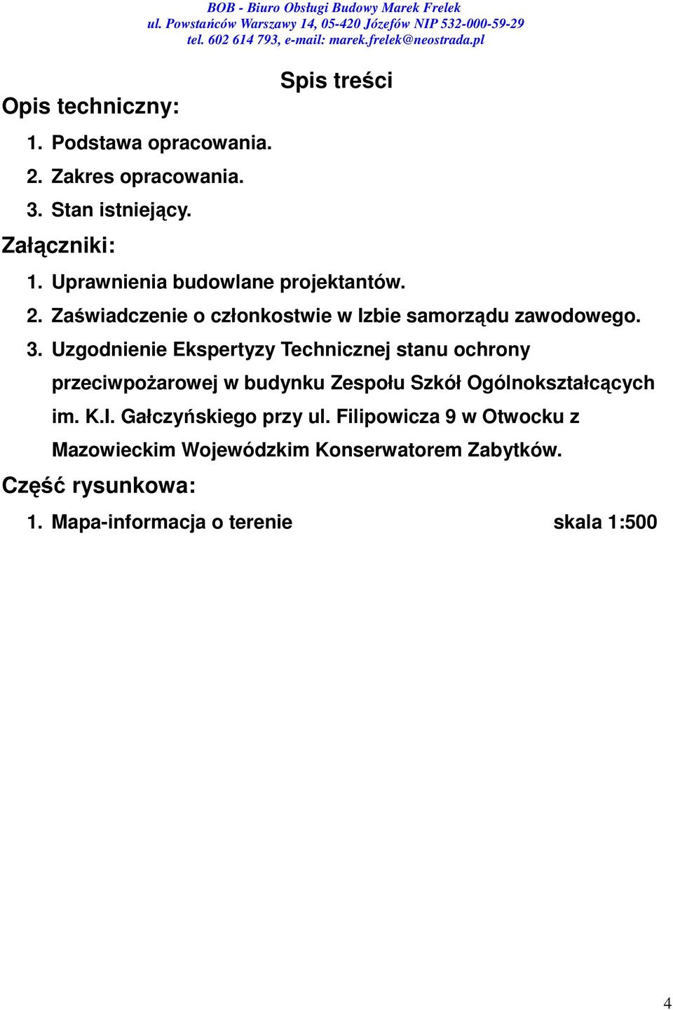 Uzgodnienie Ekspertyzy Technicznej stanu ochrony przeciwpożarowej w budynku Zespołu Szkół Ogólnokształcących im. K.I.