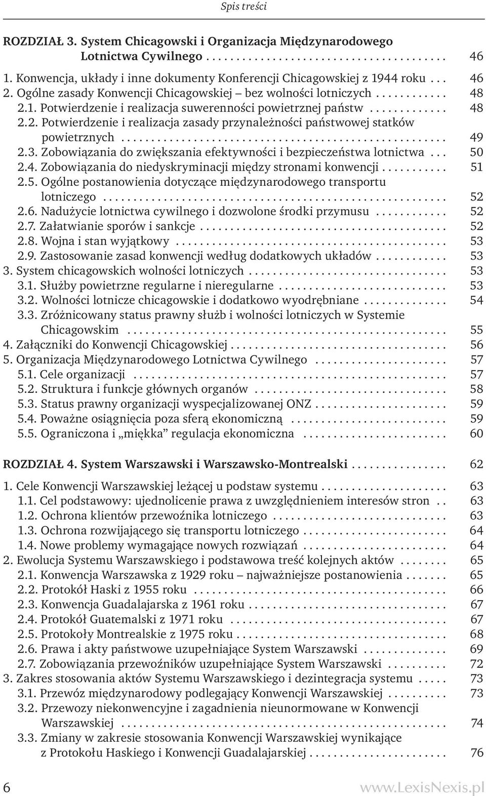 ............ 48 2.2. Potwierdzenie i realizacja zasady przynależności państwowej statków powietrznych...................................................... 49 2.3.