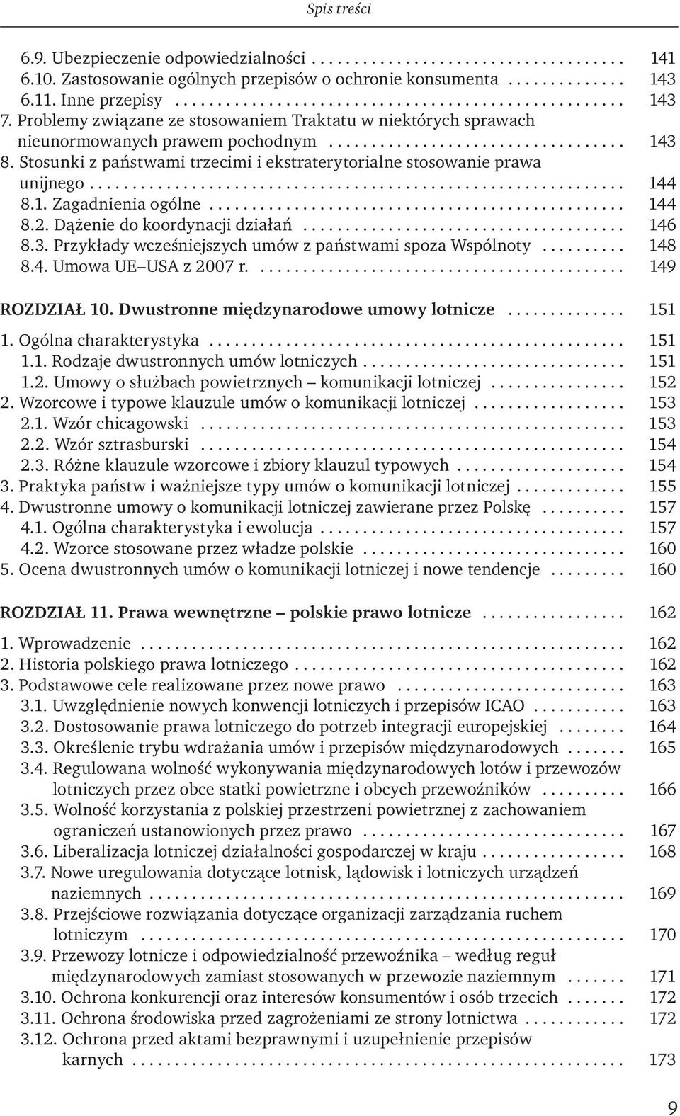 Stosunki z państwami trzecimi i ekstraterytorialne stosowanie prawa unijnego............................................................... 144 8.1. Zagadnienia ogólne................................................. 144 8.2.