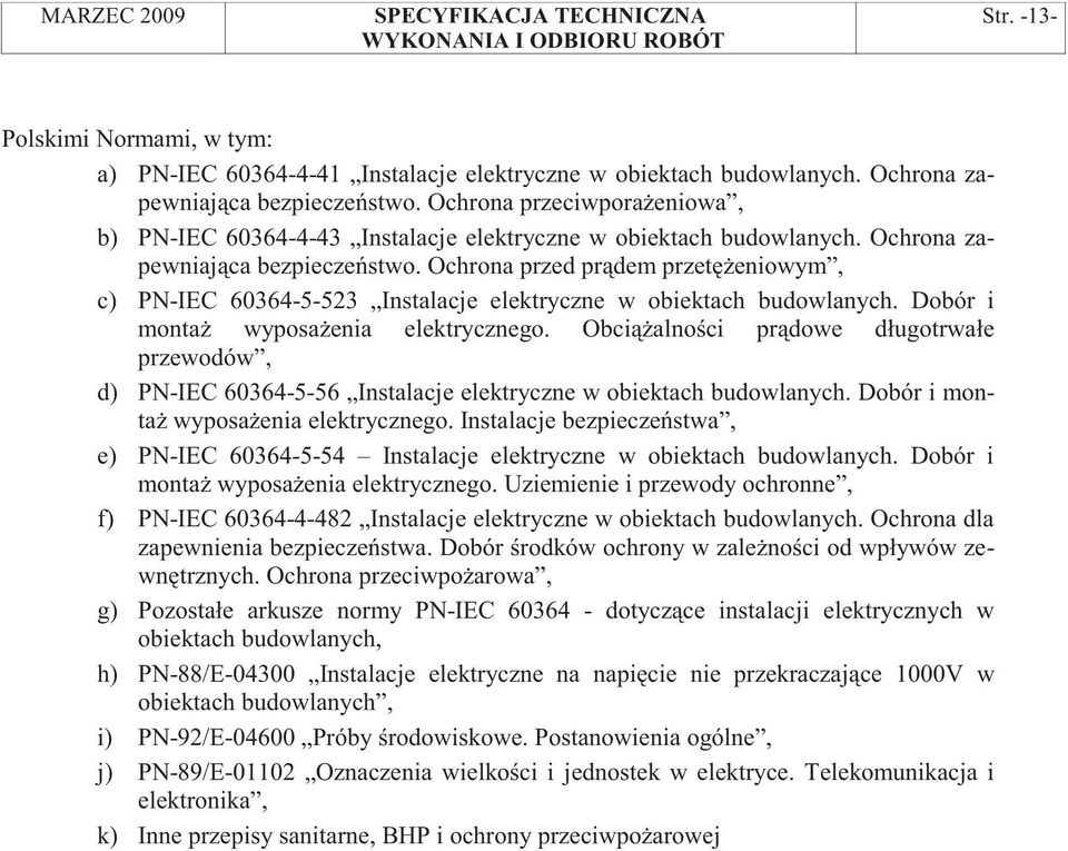 Ochrona przed pr dem przet eniowym, c) PN-IEC 60364-5-523 Instalacje elektryczne w obiektach budowlanych. Dobór i monta wyposa enia elektrycznego.