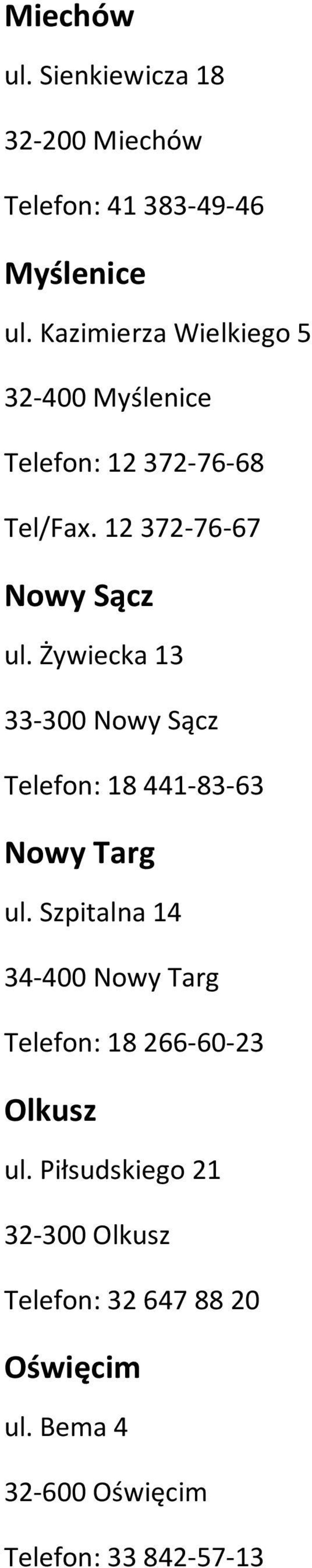 Żywiecka 13 33-300 Nowy Sącz Telefon: 18 441-83-63 Nowy Targ ul.