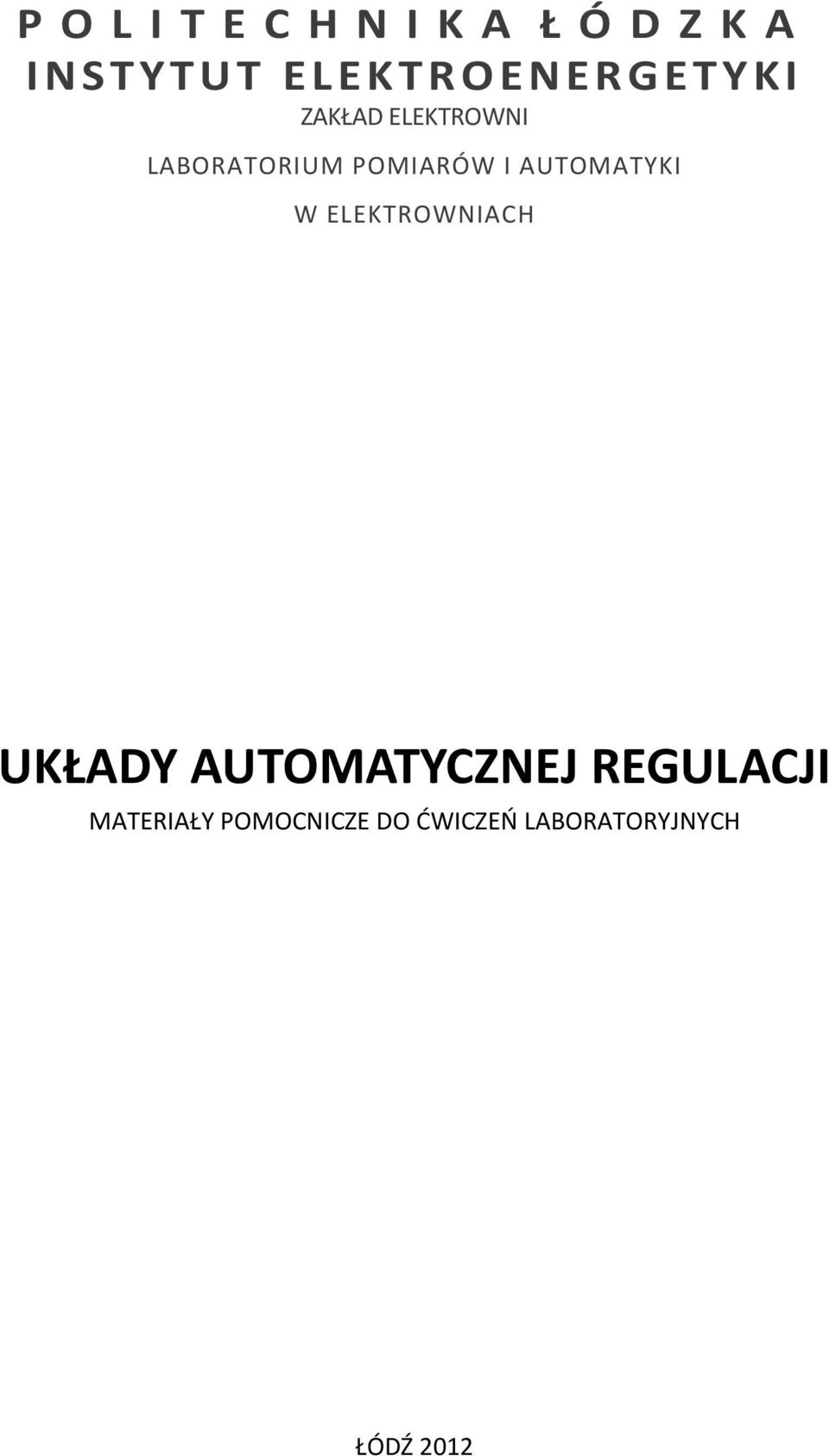 POMIARÓW I AUTOMATYKI W ELEKTROWNIACH UKŁADY