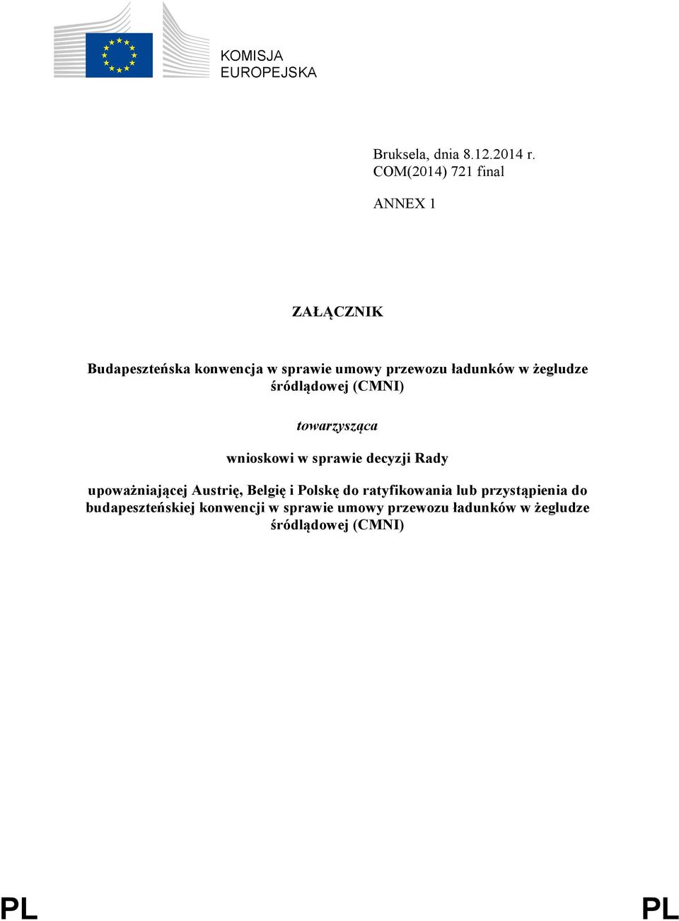 żegludze śródlądowej (CMNI) towarzysząca wnioskowi w sprawie decyzji Rady upoważniającej Austrię,