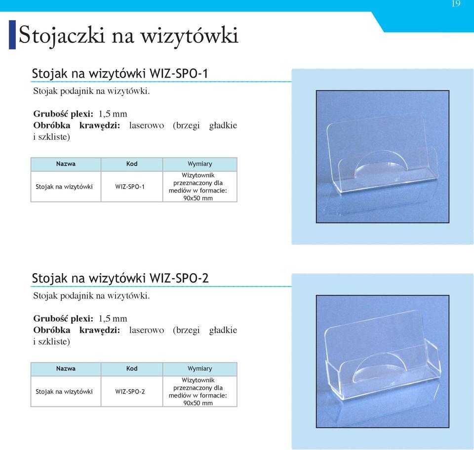 formacie: 90x50 mm Stojak na wizytówki WIZ-SPO-2 Stojak podajnik na wizytówki.