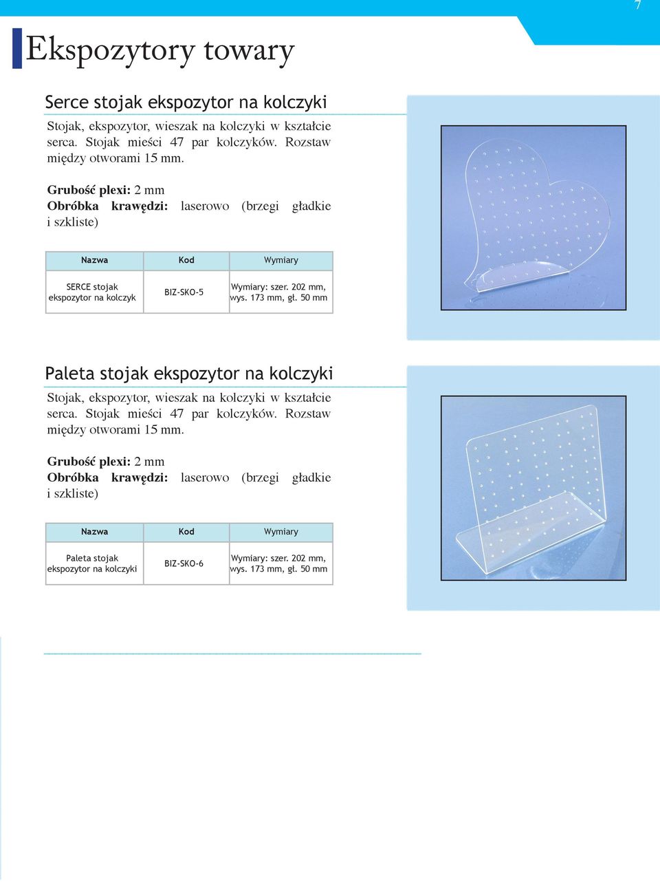 202 mm, wys. 173 mm, gł. 50 mm Paleta stojak ekspozytor na kolczyki Stojak, ekspozytor, wieszak na kolczyki w kształcie serca.