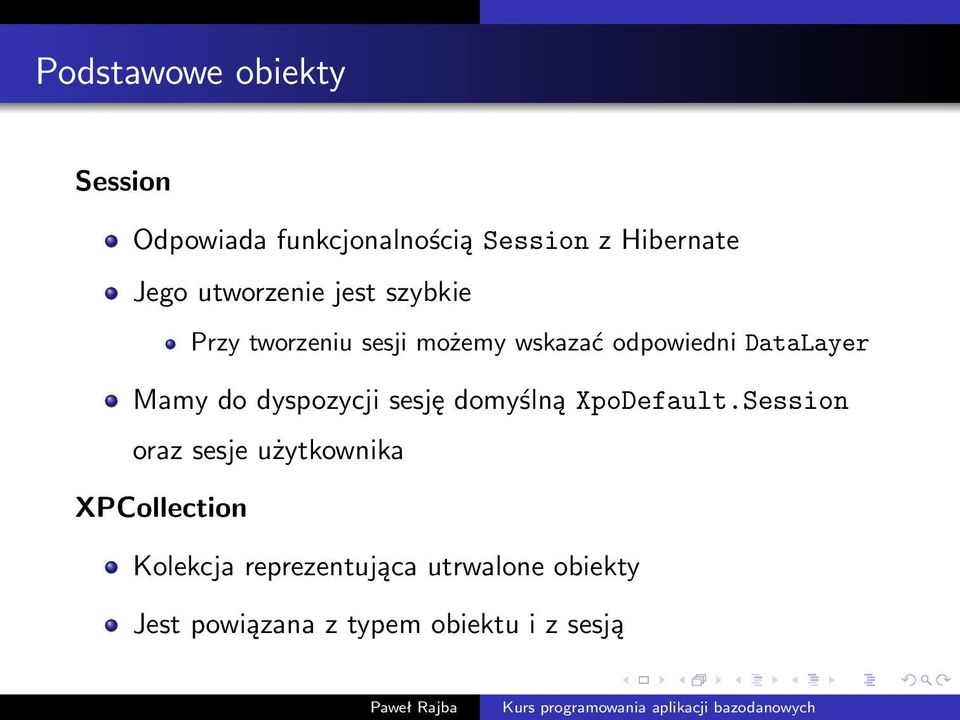 Mamy do dyspozycji sesję domyślną XpoDefault.