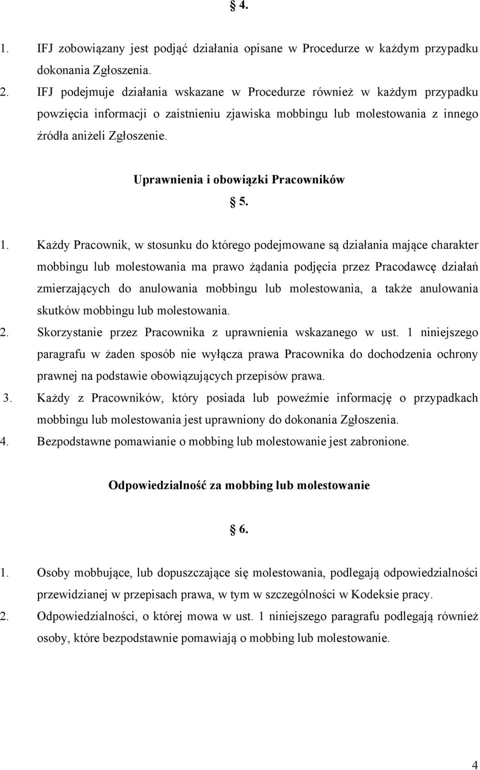 Uprawnienia i obowiązki Pracowników 5. 1.