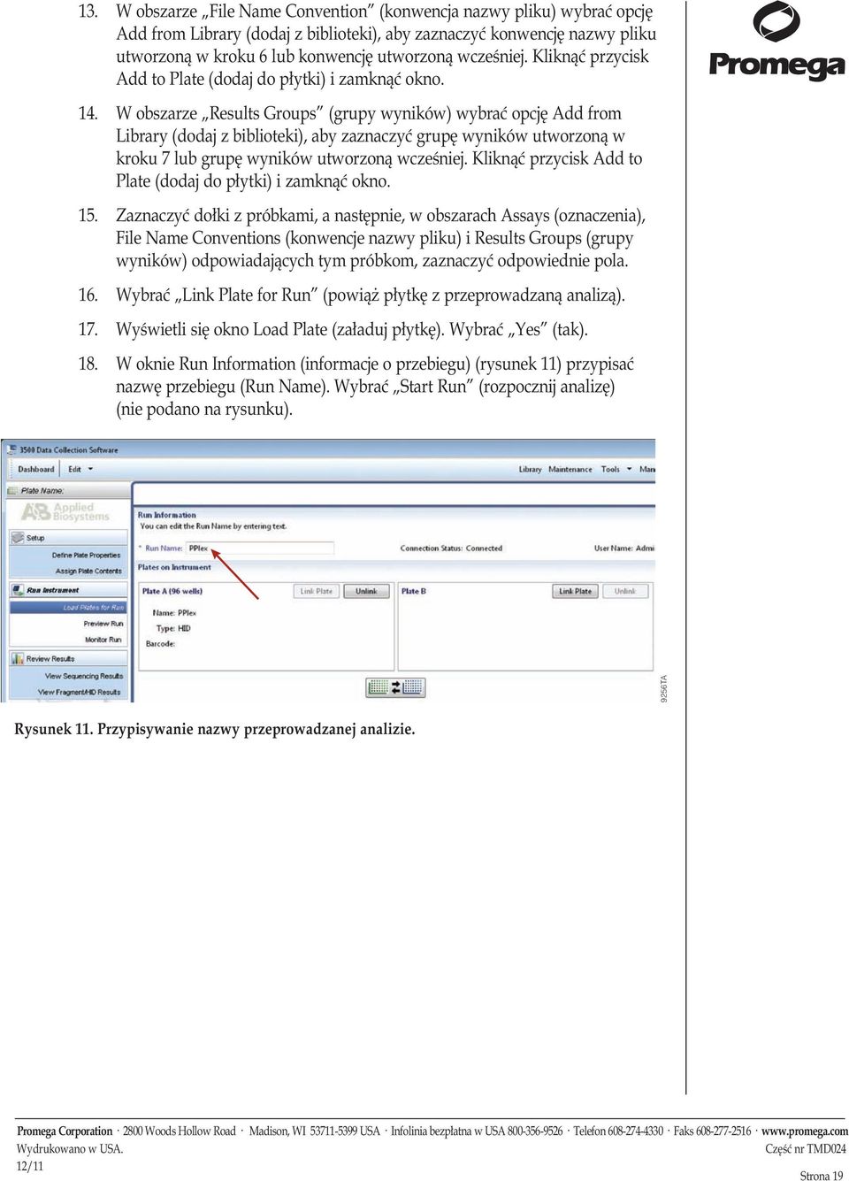 W obszarze Results Groups (grupy wyników) wybrać opcję Add from Library (dodaj z biblioteki), aby zaznaczyć grupę wyników utworzoną w kroku 7 lub grupę wyników utworzoną wcześniej.