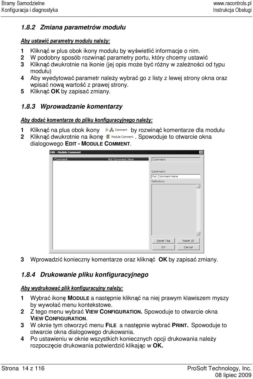 listy z lewej strony okna oraz wpisać nową wartość z prawej strony. 5 Kliknąć OK by zapisać zmiany. 1.8.