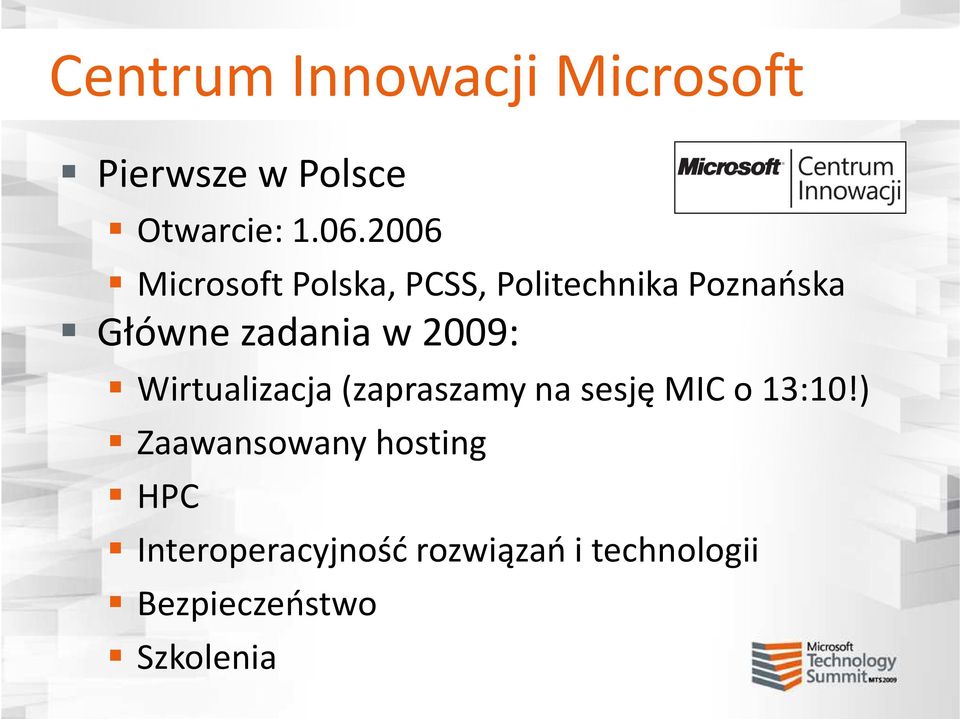 2009: Wirtualizacja (zapraszamy na sesję MIC o 13:10!