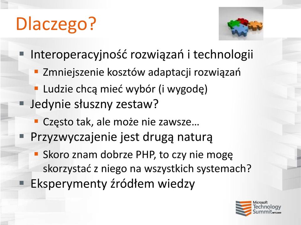 Ludzie chcą mieć wybór (i wygodę) Jedynie słuszny zestaw?