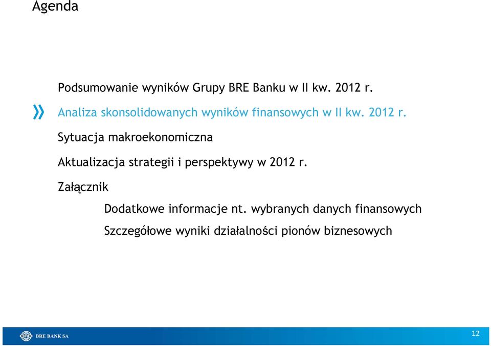 Sytuacja makroekonomiczna Aktualizacja strategii i perspektywy w 2012 r.
