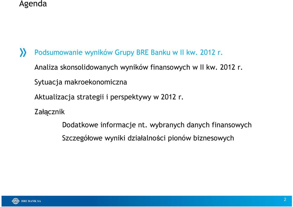 Sytuacja makroekonomiczna Aktualizacja strategii i perspektywy w 2012 r.
