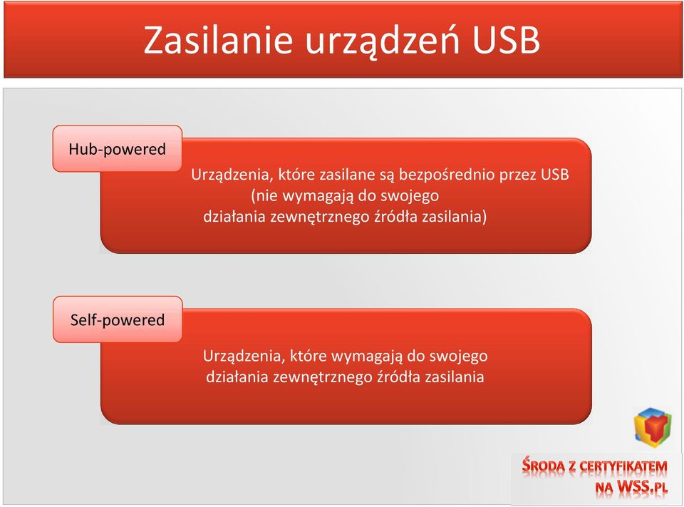 działania zewnętrznego źródła zasilania) Self-powered