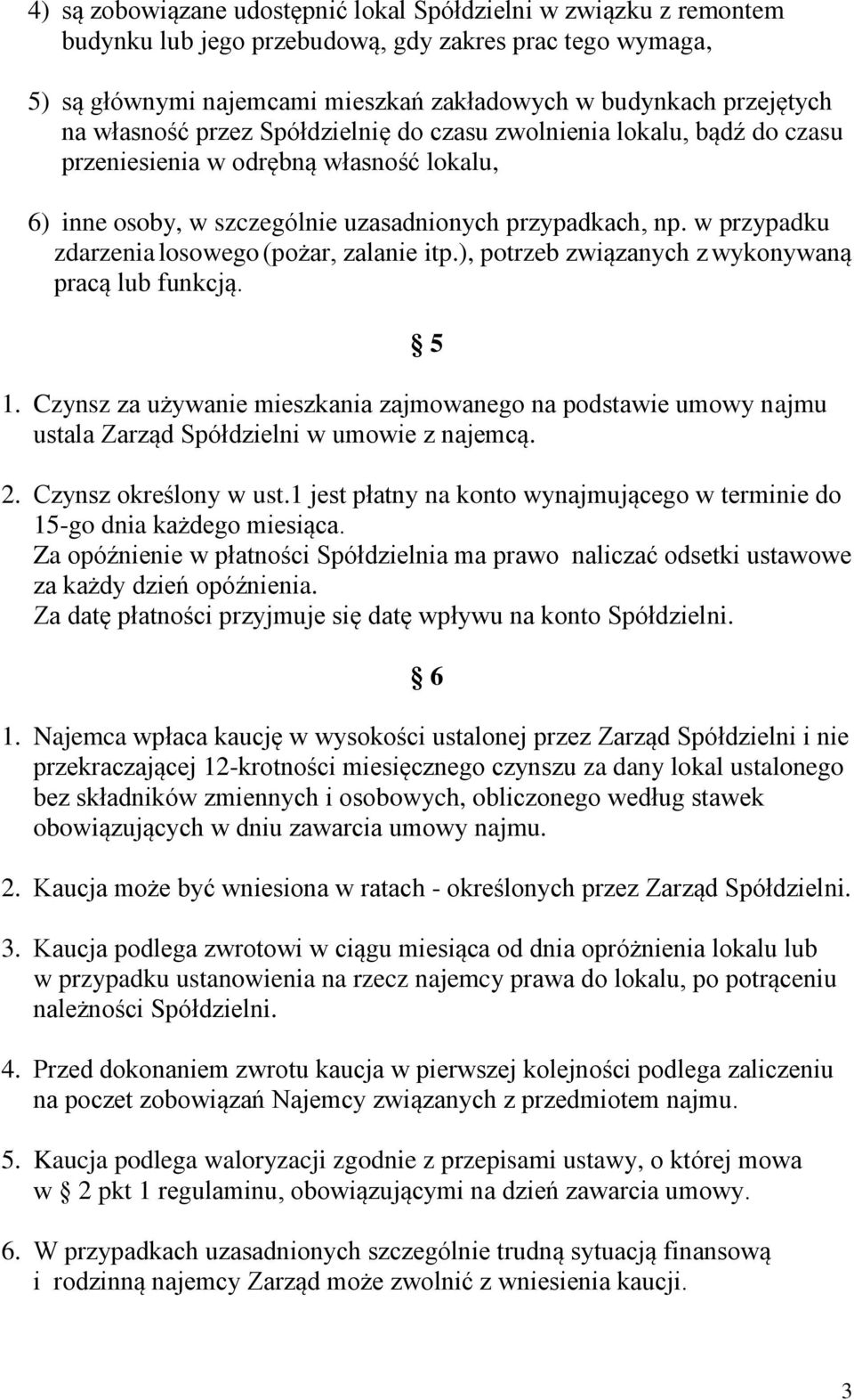 w przypadku zdarzenia losowego (pożar, zalanie itp.), potrzeb związanych z wykonywaną pracą lub funkcją. 5 1.