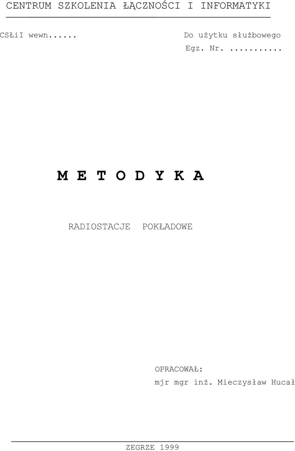 ... M E T O D Y K A RADIOSTACJE POKŁADOWE