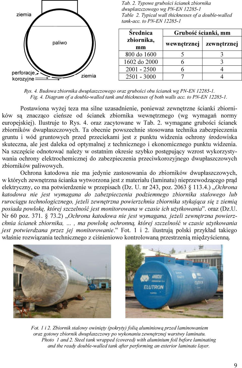 2501-3000 7 4 Rys. 4. Budowa zbiornika dwupłaszczowego oraz grubości obu ścianek wg PN-EN 12285-1. Fig. 4. Diagram of a double-walled tank and thicknesses of both walls acc. to PN-EN 12285-1.