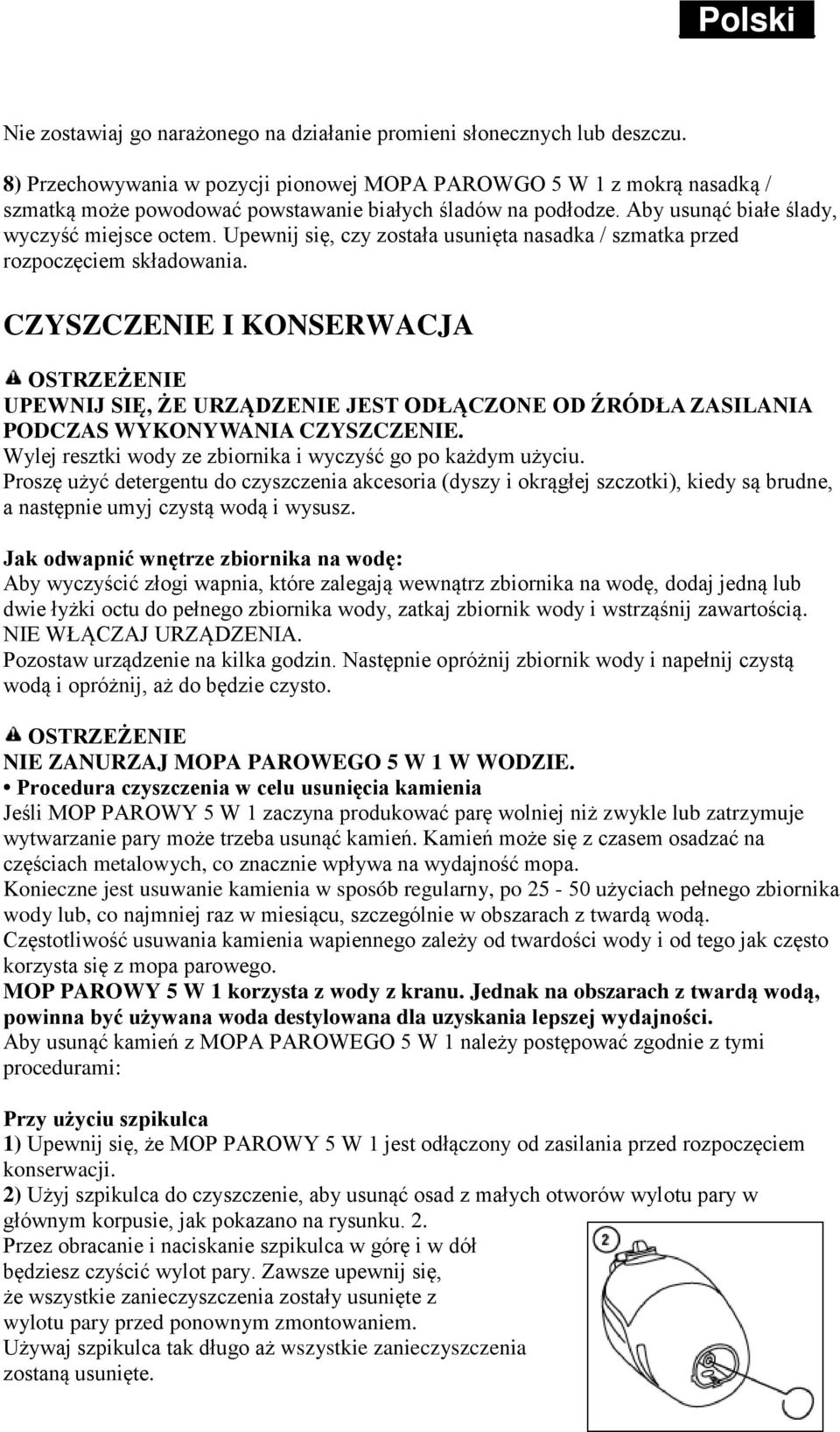 Upewnij się, czy została usunięta nasadka / szmatka przed rozpoczęciem składowania.