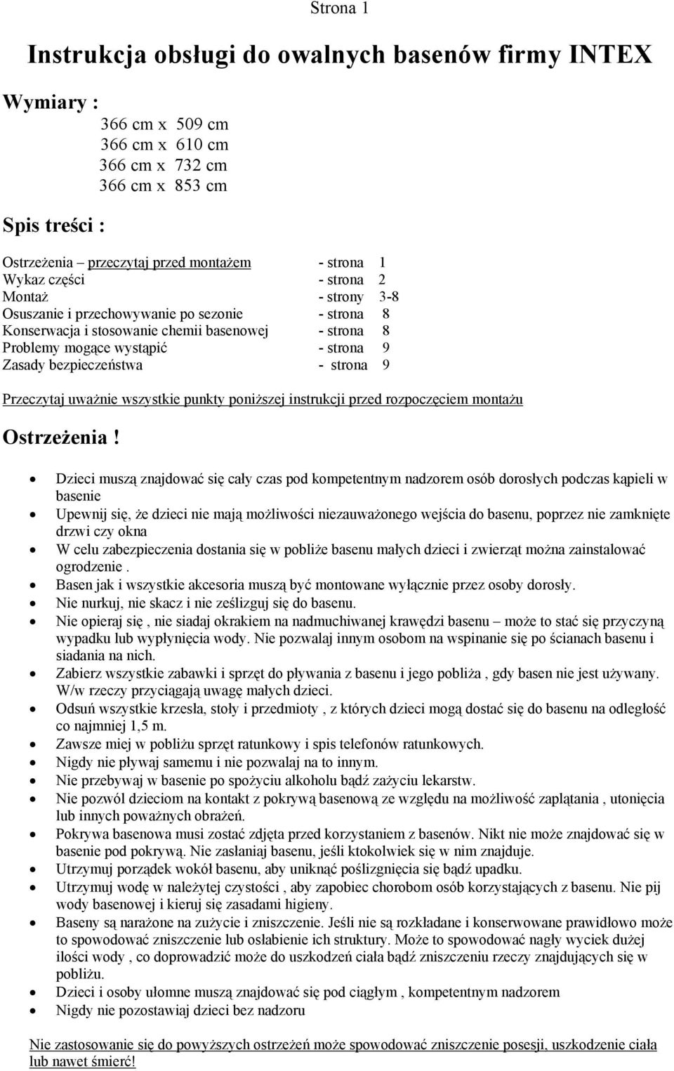 bezpieczeństwa - strona 9 Przeczytaj uważnie wszystkie punkty poniższej instrukcji przed rozpoczęciem montażu Ostrzeżenia!