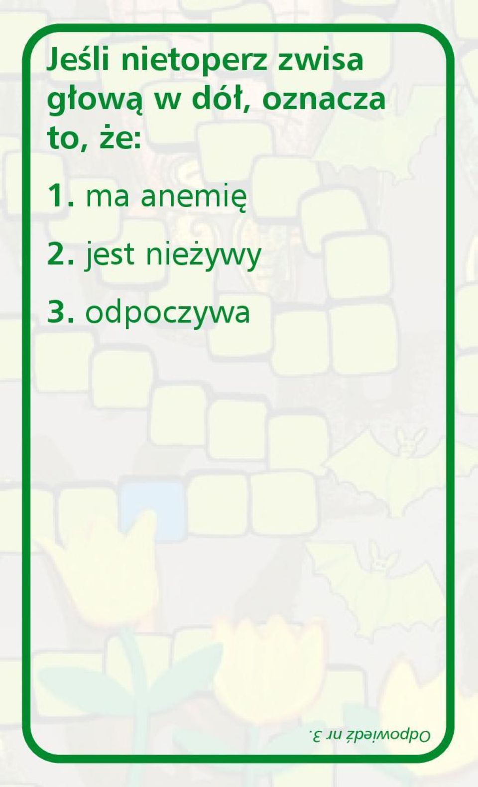 że: 1. ma anemię 2.