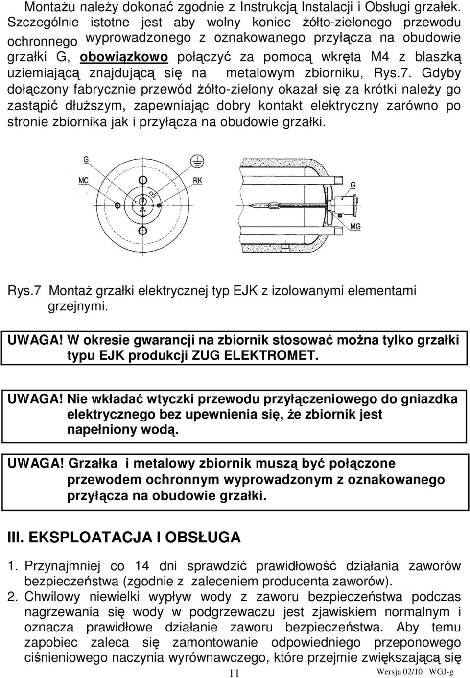 uziemiającą znajdującą się na metalowym zbiorniku, Rys.7.