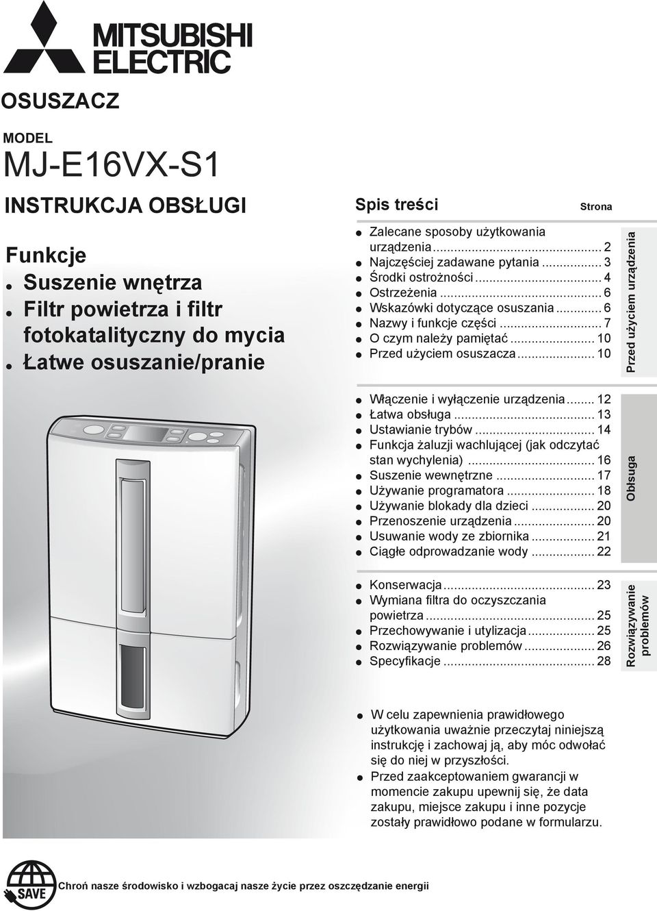 .. 10 Przed użyciem osuszacza... 10 Przed użyciem urządzenia Włączenie i wyłączenie urządzenia... 12 Łatwa obsługa... 13 Ustawianie trybów.