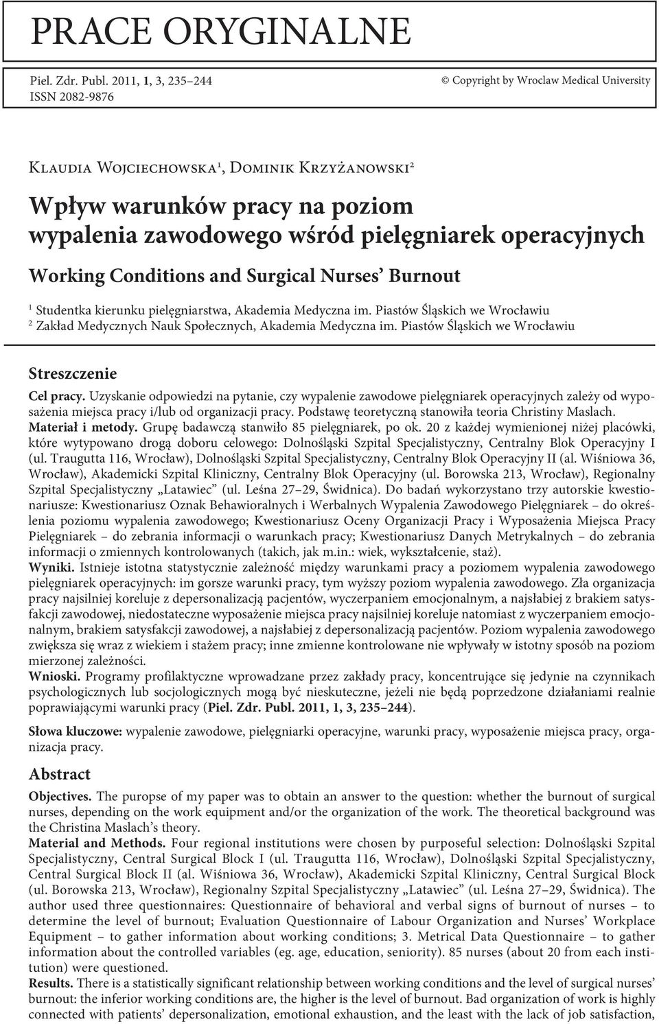 operacyjnych Working Conditions and Surgical Nurses Burnout 1 Studentka kierunku pielęgniarstwa, Akademia Medyczna im.