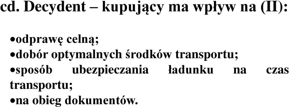 transportu; sposób ubezpieczania ładunku