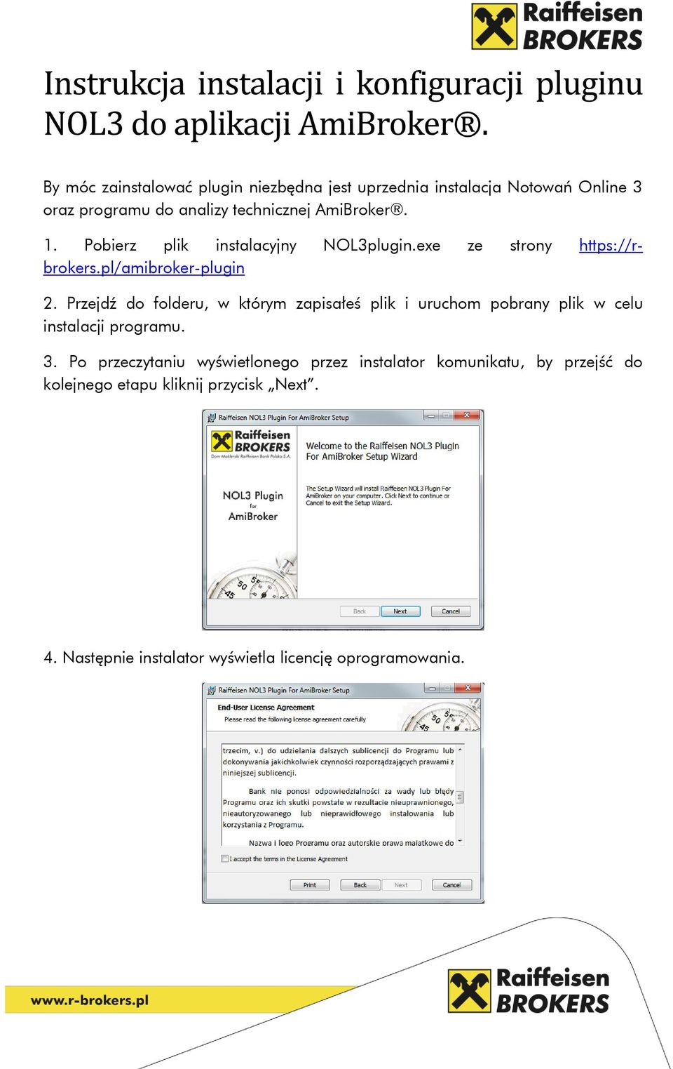 Przejdź do folderu, w którym zapisałeś plik i uruchom pobrany plik w celu instalacji programu. 3.