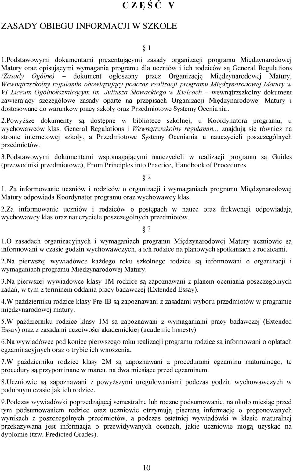 dokument ogłoszony przez Organizację Międzynarodowej Matury, Wewnątrzszkolny regulamin obowiązujący podczas realizacji programu Międzynarodowej Matury w VI Liceum Ogólnokształcącym im.