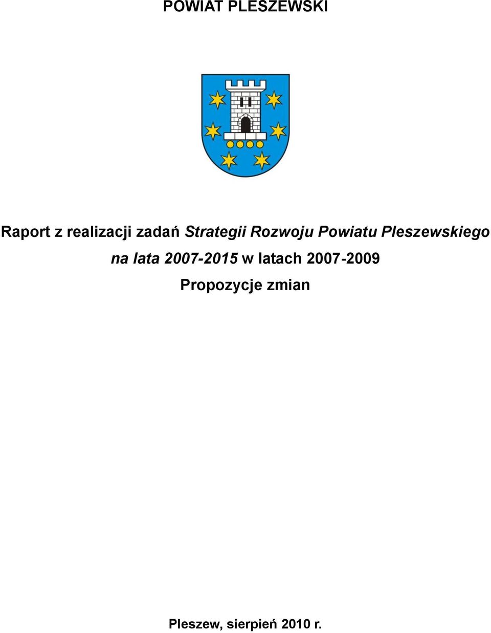 Pleszewskiego na lata 2007-2015 w latach