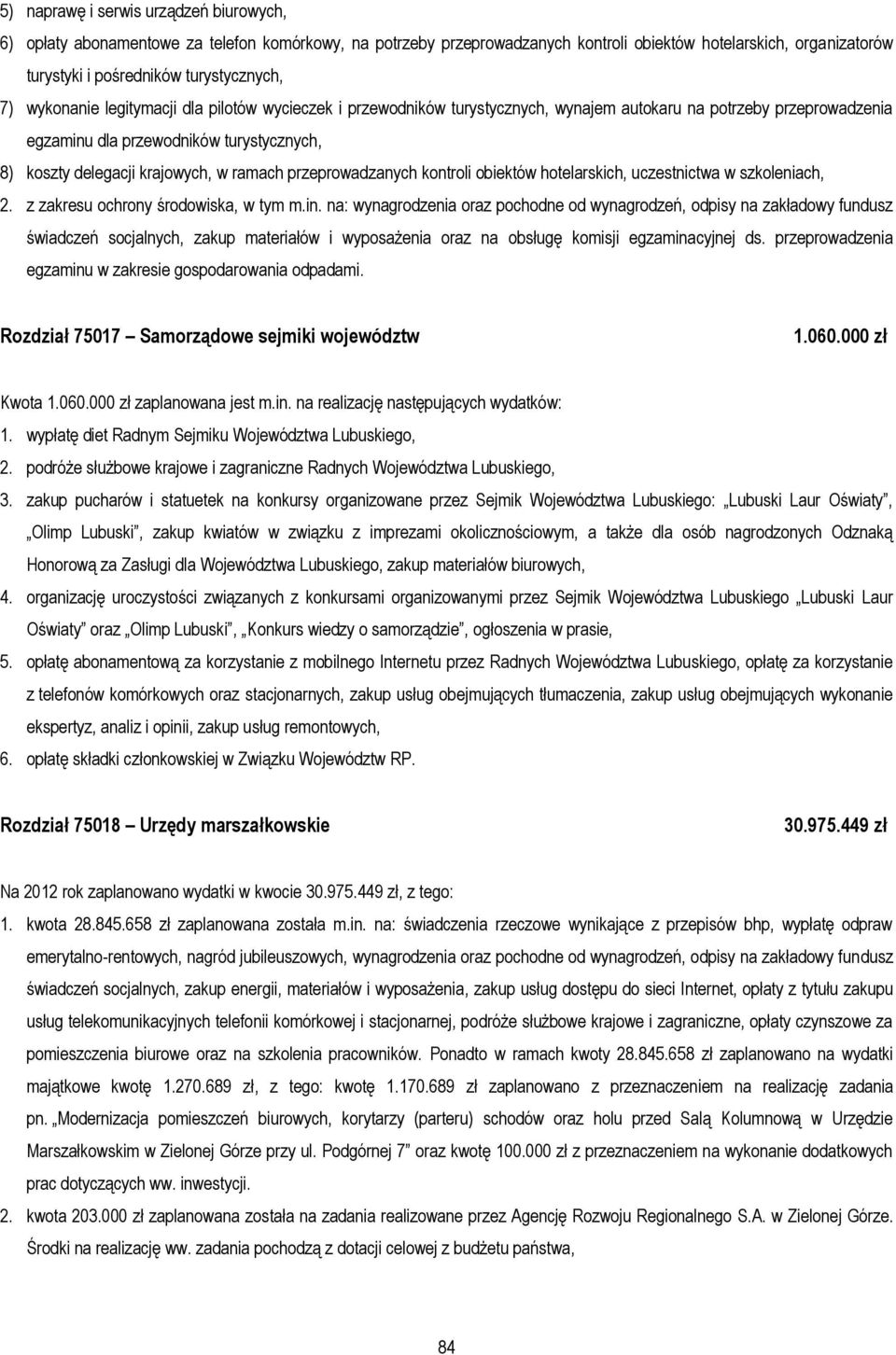 ramach przeprowadzanych kontroli obiektów hotelarskich, uczestnictwa w szkoleniach, 2. z zakresu ochrony środowiska, w tym m.in.