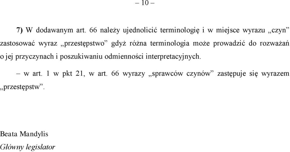 przestępstwo gdyż różna terminologia może prowadzić do rozważań o jej przyczynach i