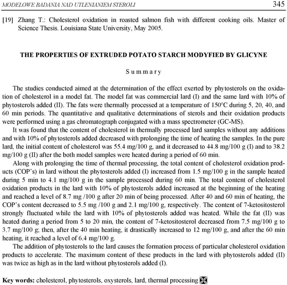 model fat. The model fat was commercial lard (I) and the same lard with 10% of phytosterols added (II).