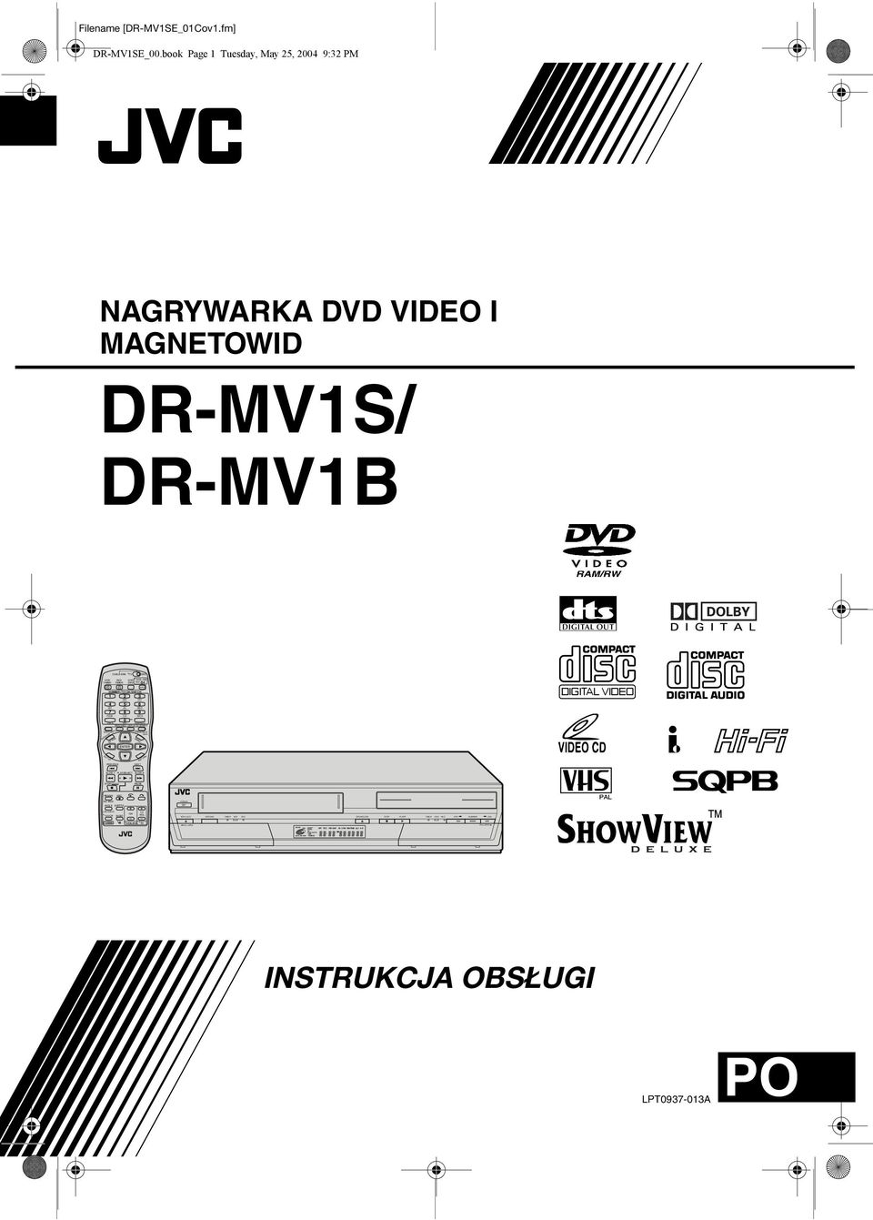 book Page Tuesday, May, 00 : PM NAGRYWARKA DVD VIDEO I MAGNETOWID DR-MVS/ DR-MVB CABLE/DBS TV DVD VCR TIMER DVD TIMER VCR TV/CBL/DBS /DVD /DVD NAVIGATION NUMBER / TV CH / DVD CH 6 0 TOP