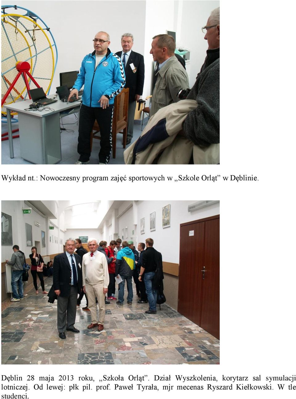 Dęblin 28 maja 2013 roku, Szkoła Orląt.