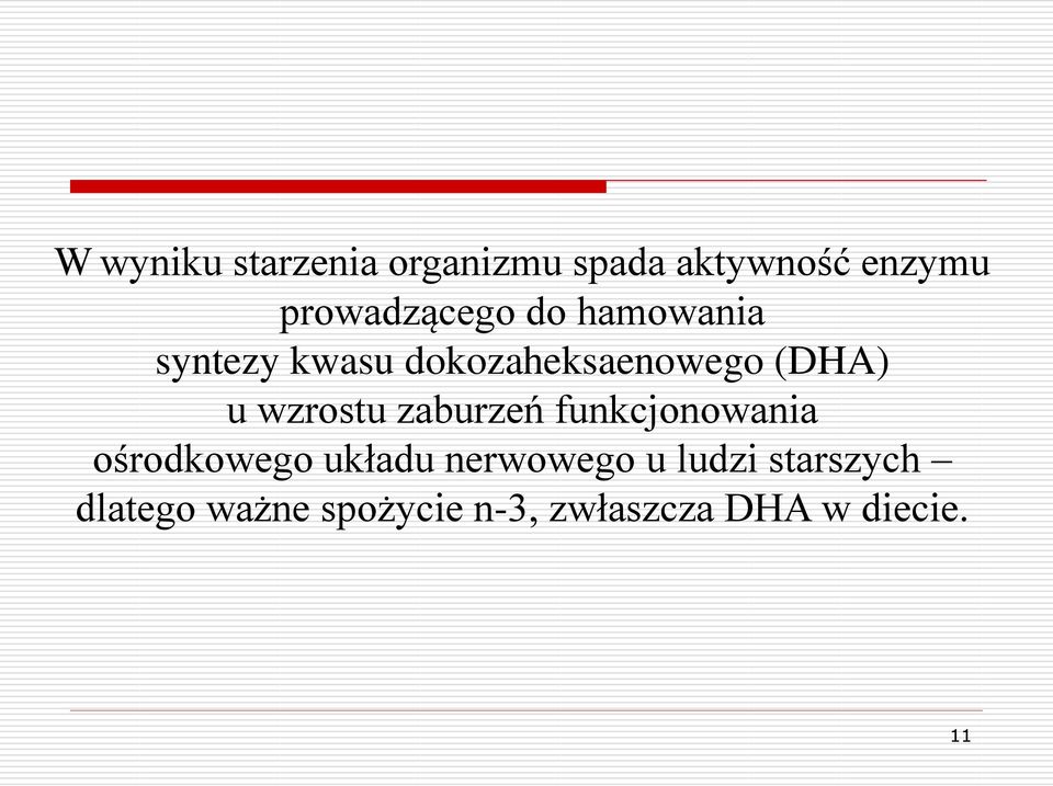 (DHA) u wzrostu zaburzeń funkcjonowania ośrodkowego układu