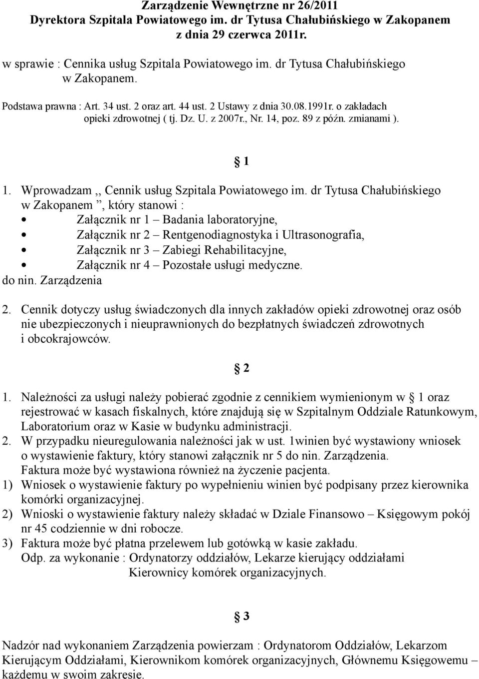 zmianami ). 1. Wprowadzam,, Cennik usług Szpitala Powiatowego im.